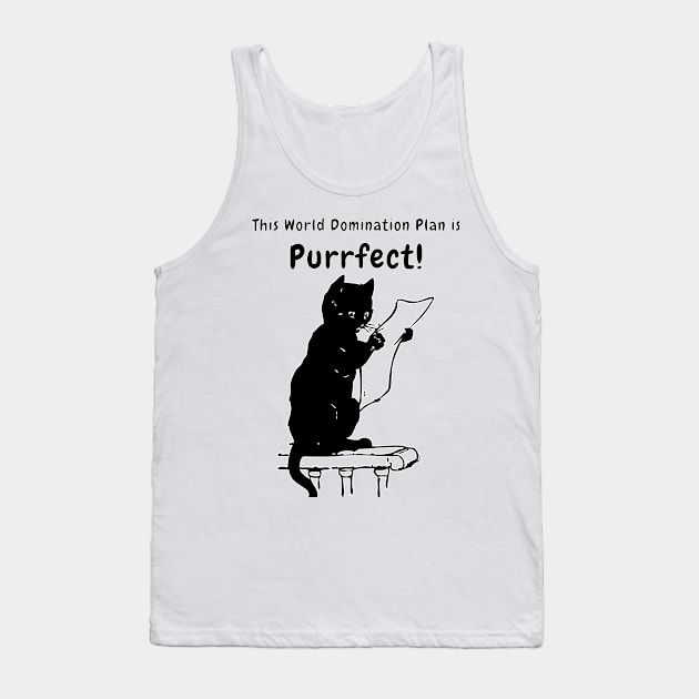 PURRFECT world domination plan - Funny Black Cat Puns Tank Top by vystudio